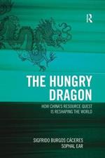 The Hungry Dragon: How China’s Resource Quest is Reshaping the World