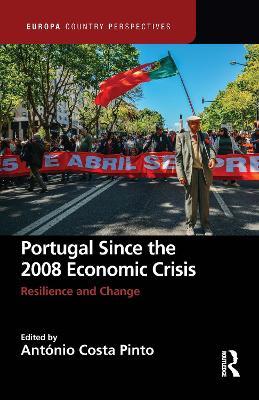 Portugal Since the 2008 Economic Crisis: Resilience and Change - cover