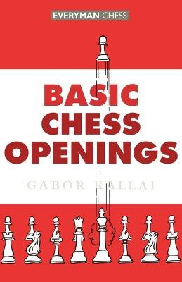 Basic Chess Openings - Gabor Kallai - cover