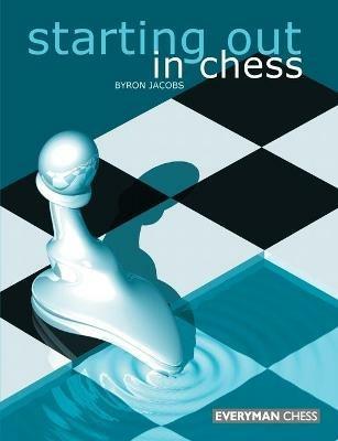 Starting Out in Chess - Byron Jacobs - cover