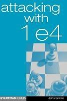 Attacking with 1 e4 - John Emms - cover