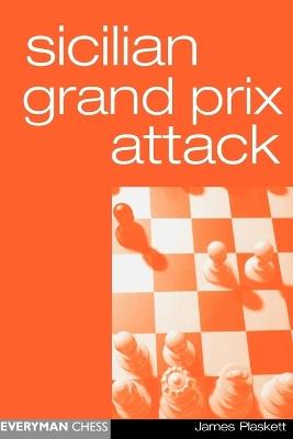 SICILIAN GRAND PRIX ATTACK - JAMES PLASKETT - cover