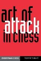 Art of Attack in Chess - Ladimir Vukovic - cover