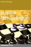 Play the Nimzo-Indian - Edward Dearing - cover