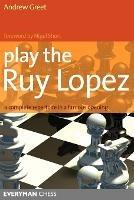Play the Ruy Lopez - Andrew Greet - cover
