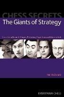 Chess Secrets: The Giants of Strategy: Learn from Kramnik, Karpov, Petrosian, Capablanca and Nimzowitsch - Neil McDonald - cover