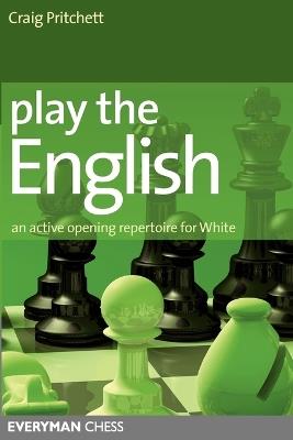Play the English!: An Active Opening Repertoire for White - Craig Pritchett - cover