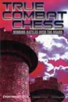 True Combat Chess: Winning Battles Over the Board - Timothy Taylor - cover