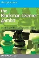 The Blackmar-Diemer Gambit: A Modern Guide to a Fascinating Chess Opening - Christoph Scheerer - cover