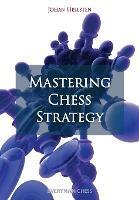 Mastering Chess Strategy - Johan Hellsten - cover
