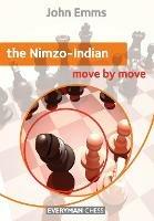 The Nimzo-Indian: Move by Move - John Emms - cover