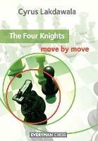The Four Knights: Move by Move - Cyrus Lakdawala - cover