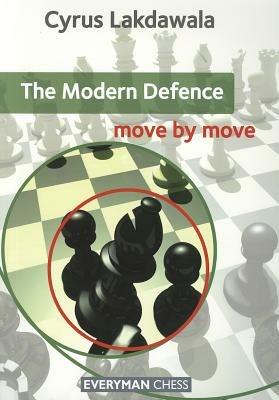 The Modern Defence: Move by Move - Cyrus Lakdawala - cover