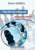 The French Winawer: Move by Move - Steve Giddins - cover