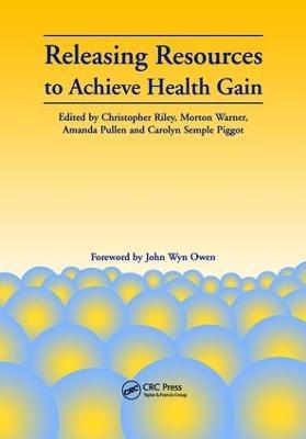 Releasing Resources to Achieve Health Gain - Christopher Riley,Morton Warner,Amanda Pullen - cover