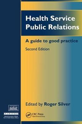 Health Service Public Relations: A Guide to Good Practice - Roger Silver - cover
