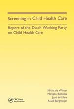 Screening in Child Health Care: Report of the Dutch Working Party on Child Health Care