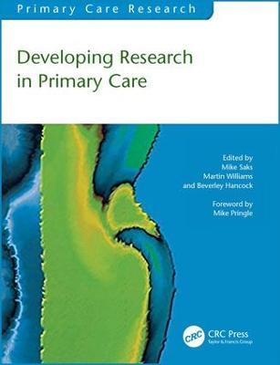 Developing Research in Primary Care - Mike Saks,Martin Williams,Beverley Hancock - cover