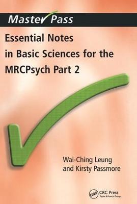 Essential Notes in Basic Sciences for the MRCPsych: Pt. 2 - Wai-Ching Leung,Kirsty Passmore - cover