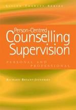 Person-Centred Counselling Supervision: Personal and Professional