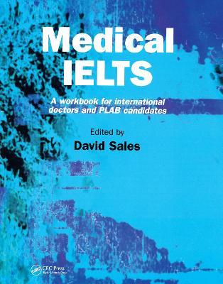 Medical IELTS: A Workbook for International Doctors and PLAB Candidates - David Sales - cover