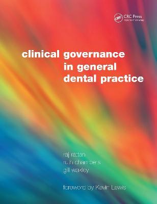 Clinical Governance in General Dental Practice - Raj Rattan,Ruth Chambers,Gill Wakley - cover