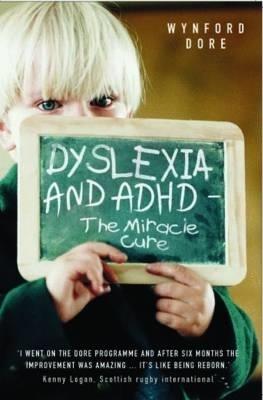 Dyslexia - The Miracle Cure - Wynford Dore - cover