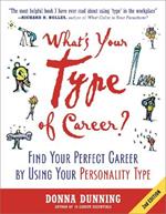What's Your Type of Career?: Find Your Perfect Career by Using Your Personality Type