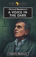 Richard Wurmbrand: A Voice in the Dark - Catherine MacKenzie - cover