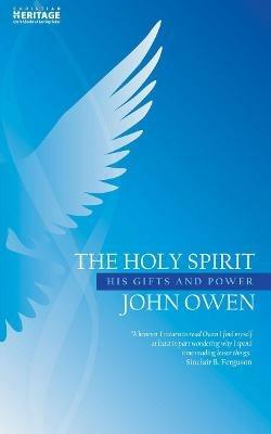 The Holy Spirit: His Gifts and Power - John Owen - cover