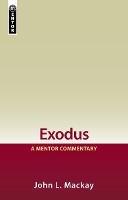 Exodus: A Mentor Commentary - John L. Mackay - cover
