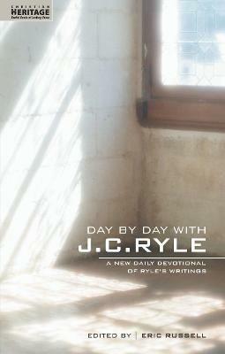 Day By Day With J.C. Ryle: A New daily devotional of Ryle’s writings - J. C. Ryle - cover