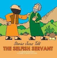The Selfish Servant - Carine MacKenzie - cover