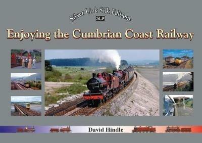 Enjoying the Cumbrian Coast Railway - David Hindle - cover