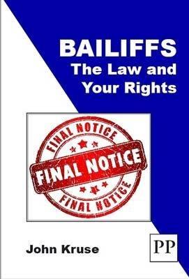 Bailiffs: The Law and Your Rights - John Kruse - cover