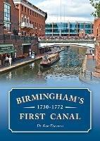 Birmingham's First Canal 1730-1772 - Ron Dawson - cover