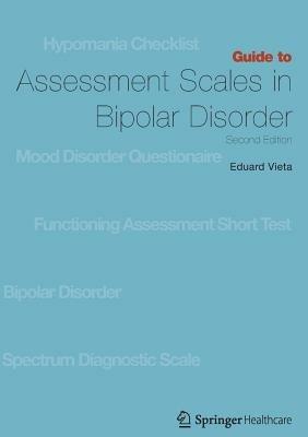 Guide to Assessment Scales in Bipolar Disorder: Second Edition - Eduard Vieta - cover