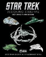 Star Trek Designing Starships: Deep Space Nine and Beyond - Ben Robinson - cover