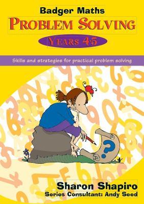 Badger Maths Problem Solving: Skills and Strategies for Practical Problem Solving - Sharon Shapiro - cover