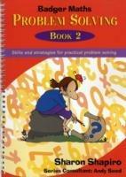 Badger Maths Problem Solving: Skills and Strategies for Practical Problem Solving - Sharon Shapiro - cover