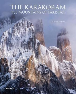 The Karakoram: Ice Mountains of Pakistan - Colin Prior - cover