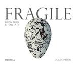 Fragile: Birds, Eggs & Habitats