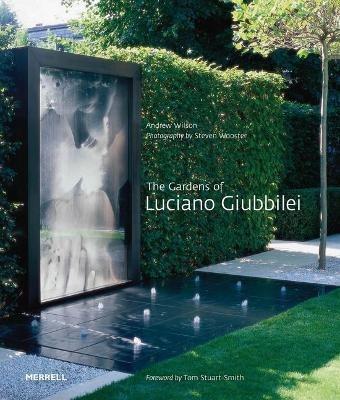 The Gardens of Luciano Giubbilei - Andrew Wilson - cover