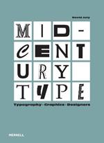 Mid-Century Type: Typography, Graphics, Designers