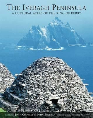 The Iveragh Peninsula: A Cultural Atlas of the Ring of Kerry - cover