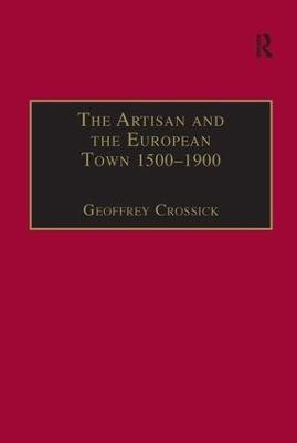 The Artisan and the European Town, 1500–1900 - cover