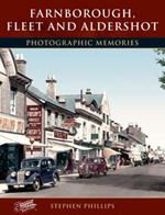 Farnborough, Fleet and Aldershot: Photographic Memories