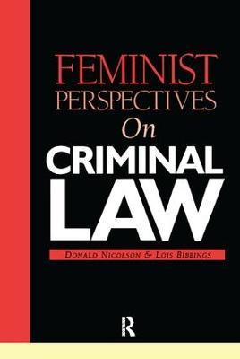 Feminist Perspectives on Criminal Law - Lois Bibbings,Donald Nicolson - cover