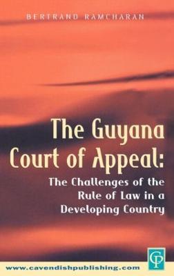 The Guyana Court of Appeal - Bertrand Ramcharan - cover