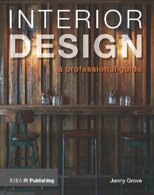 Interior Design: A Professional Guide - Jenny Grove - cover